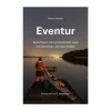 Eventur: Skab frirum fra hamsterhjulet med mikroeventyr i dit nærområde-DIVERSE Hot